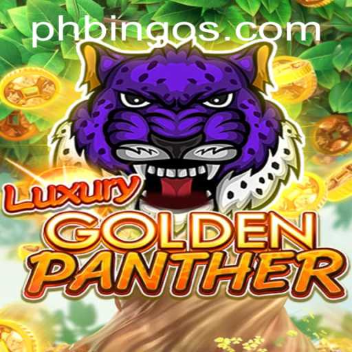 Discover the Thrill of LUXURYGOLDENPANTHER at PhBingo.COM